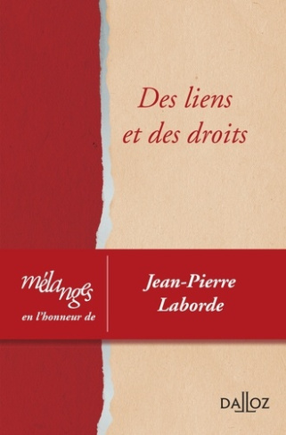 Des liens et des droits. Mélanges en l'honneur de Jean-Pierre Laborde