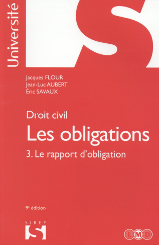 Les obligations. Tome 3, le rapport d'obligation : La preuve - Les effets de l'obligation, La respon