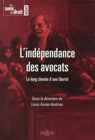 L'indépendance des avocats. Le long chemin d'une liberté