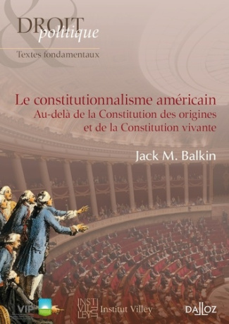 Le constitutionnalisme américain. Au-delà de la Constitution des origines et de la Constitution viva