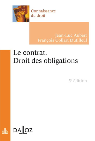 Le contrat. Droit des obligations, 5e édition