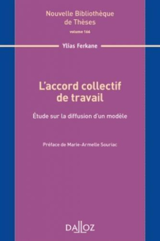 L'accord collectif de travail. Etude sur la diffusion d'un modèle