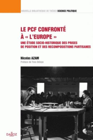 Le PCF confronté à "l'Europe". Une étude socio-historique des prises de position et des recompositio