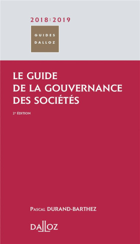 Le guide de la gouvernance des sociétés. Edition 2018-2019
