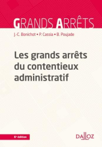 Les grands arrêts du contentieux administratif. Edition 2018