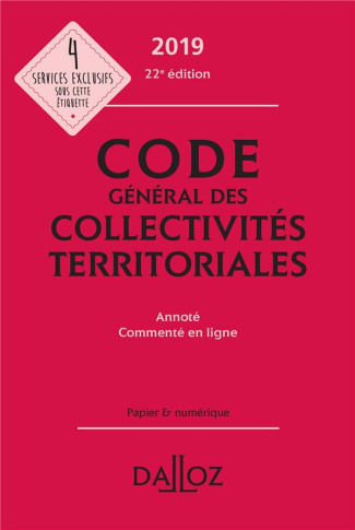 Code général des collectivités territoriales. Annoté, Edition 2019
