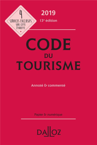 Code du tourisme. Annoté & commenté, Edition 2019