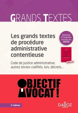 Les grands textes de procédure administrative contentieuse