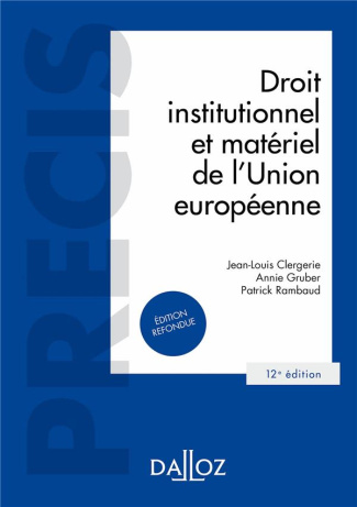 Droit institutionnel et matériel de l'Union européenne. 12e édition