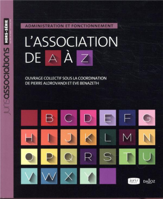 L'association de A à Z. Administration et fonctionnement