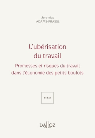 L'ubérisation du travail. Promesses et risques du travail dans l'économie des petits boulots