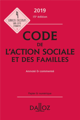 Code de l'action sociale et des familles. Annoté & commenté, Edition 2019