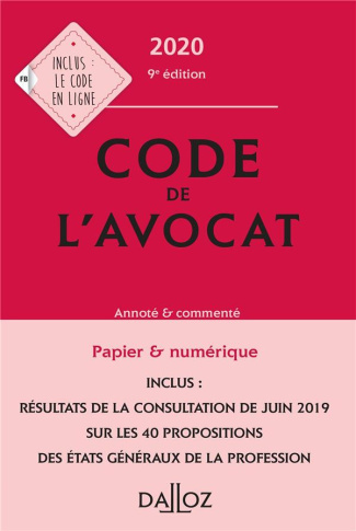 Code de l'avocat. Annoté et commenté, Edition 2020