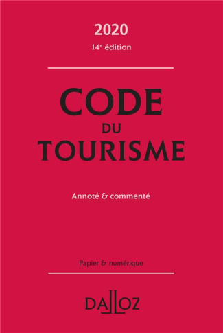 Code du tourisme. Annoté & commenté, Edition 2020