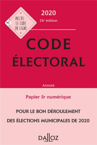 Code électoral. Annoté & commenté, Edition 2020
