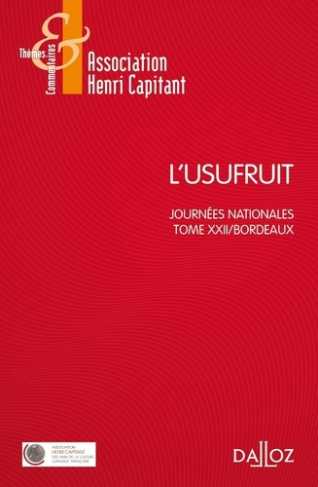 L'usufruit. Tome 22, Journées nationales, Bordeaux