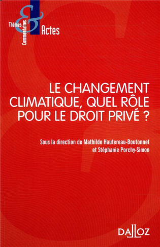 Le changement climatique, quel rôle pour le droit privé ?