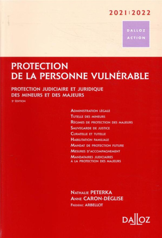 Protection de la personne vulnérable. Protection judiciaire et juridique des mineurs et des majeurs,
