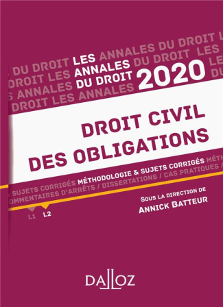 Annales Droit civil des obligations. Méthodologie & sujets corrigés, Edition 2020