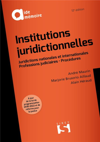 Institutions juridictionnelles. Juridictions nationales et internationales - Professions judiciaires