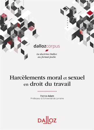 Harcèlements moral et sexuel en droit du travail