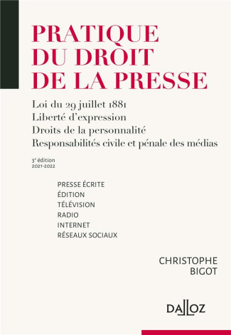 Pratique du droit de la presse. Loi du 29 juillet 1881, liberté d'expression, droits de la personnal