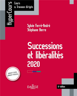 Successions et libéralités. Edition 2020