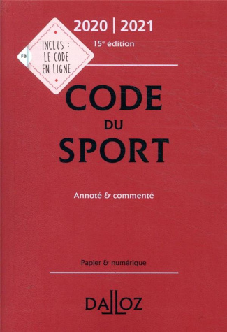 Code du sport. Annoté & commenté, Edition 2020-2021