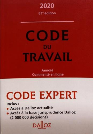 Code du travail. Annoté et commenté en ligne, Edition 2020