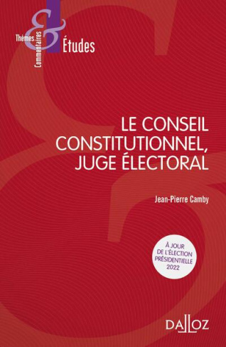 Le conseil constitutionnel, juge électoral. 8e édition