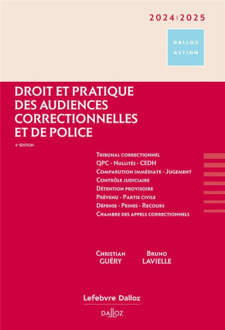 Droit et pratique des audiences correctionnelles et de police. Edition 2024-2025