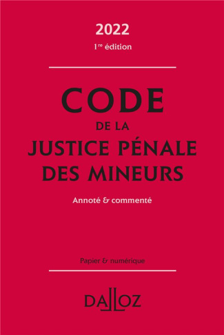 Code de justice pénale des mineurs. Edition 2021