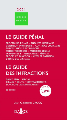 Le guide pénal %3B Le guide des infractions. Edition 2021