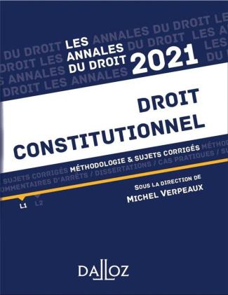Droit constitutionnel. Méthodologie & sujets corrigés, Edition 2021