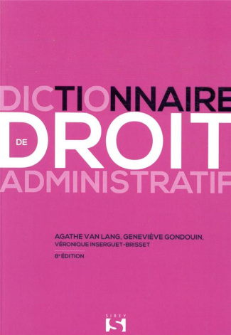 Dictionnaire de droit administratif. 8e édition