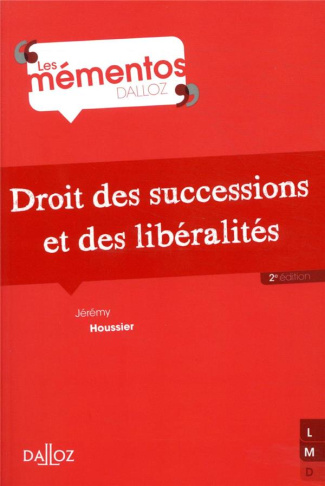 Droit des successions et des libéralités. 2e édition
