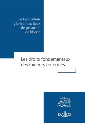 Les droits fondamentaux des mineurs enfermés. Edition 2021