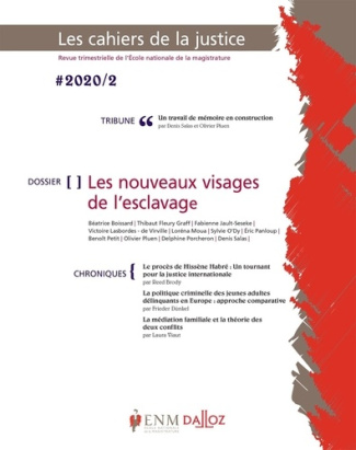 Les Cahiers de la Justice N° 2/2020 : Les nouveaux visages de l'esclavage