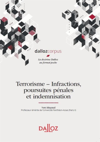Terrorisme. Infractions, poursuites pénales et indemnisation