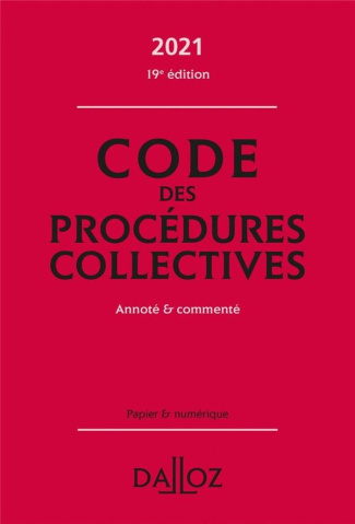 Code des procédures collectives. Annoté & commenté, Edition 2021