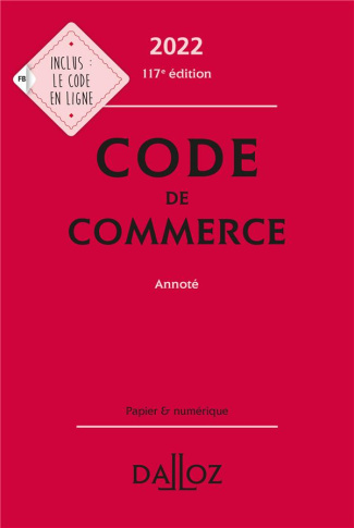 Code de commerce annoté. Edition 2022