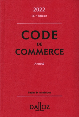 Code de commerce annoté. Edition 2022