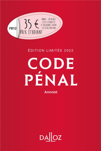 Code pénal annoté. Edition 2022