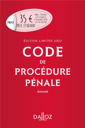 Code de procédure pénale annoté. Edition limitée, Edition 2022