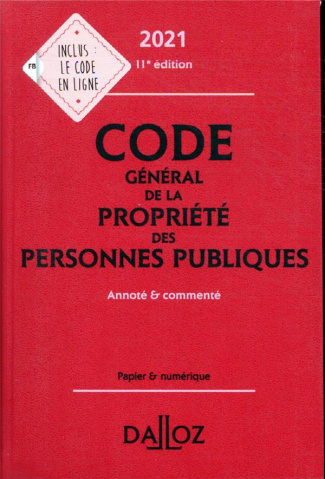 Code général de la propriété des personnes publiques. Annoté et commenté, Edition 2021