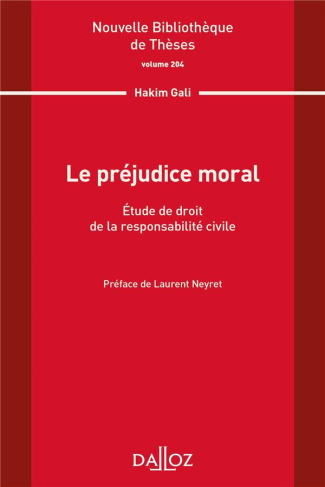 Le préjudice moral. Etude de droit de la responsabilité civile