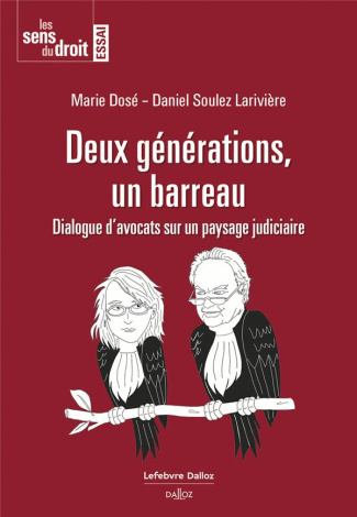 Deux générations, un barreau. Dialogue d'avocats sur un paysage judiciaire