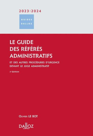 Le guide des référés administratifs et des autres procédures d'urgence devant le juge administratif.