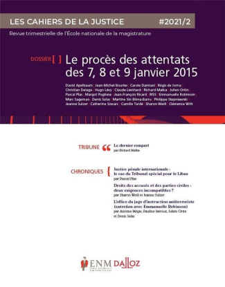 Les Cahiers de la Justice N° 2/2021 : Le procès des attentats des 7, 8 et 9 janvier 2015