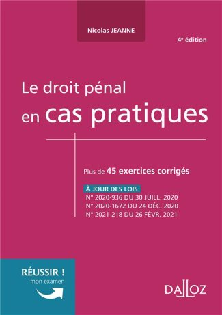 Le droit pénal en cas pratiques. Plus de 45 exercices corrigés sur les notions clés du programme, 4e